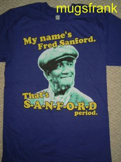 New Sanford And Son Tv Show My Name is Fred Shirt