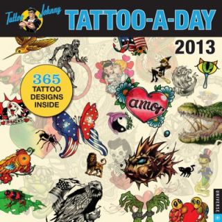Tattoo a Day 2013 Wall Calendar by TattooJohnny 2012, Calendar 