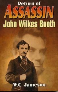 Return of the Assasin John Wilkes Booth by W. C. Jameson 1998 
