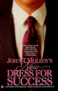 John T. Molloys New Dress for Success by John T. Molloy 1988 