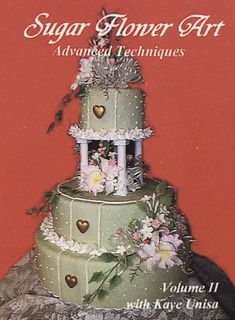 Sugar Flower Art   Volume 2 Advanced Techniques DVD, 2004