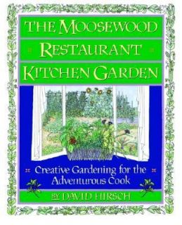 The Moosewood Restaurant Kitchen Garden Creative Gardening for the 
