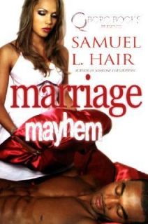 Marriage Mayhem by Samuel L. Hair 2007, Paperback