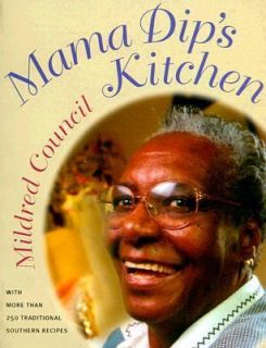 Mama Dips Kitchen With More Than 250 Traditional Southern Recipes by 