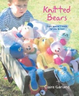   Friends for You to Knit by Claire Garland 2008, Paperback
