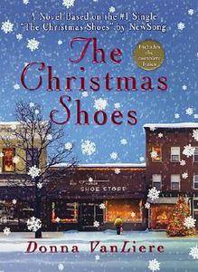 The Christmas Shoes by Donna VanLiere 2001, Hardcover, Revised