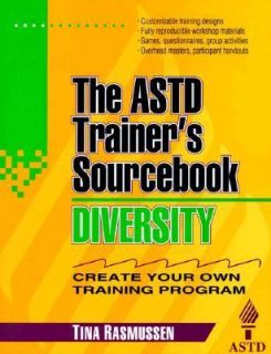 Diversity The ASTD Trainers Sourcebook by Tina Rasmussen 1995 