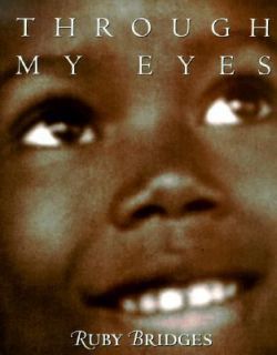 Through My Eyes by Ruby Bridges 1999, Hardcover