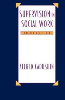 Supervision in Social Work by Alfred Kadushin 1992, Hardcover