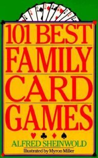 101 Best Family Card Games by Alfred Sheinwold 2003, Paperback