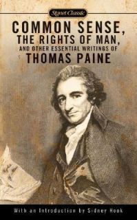Common Sense, the Rights of Man and Other Essential Writings of Thomas 