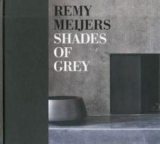 Shades of Grey by Paul Geerts and Remy Meijer 2011, Hardcover