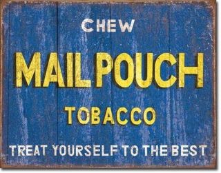Chew Mail Pouch Tobacco Tin Sign