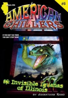 American Chillers 6 Invisible Iguanas of Illinois by Johnathan Rand 