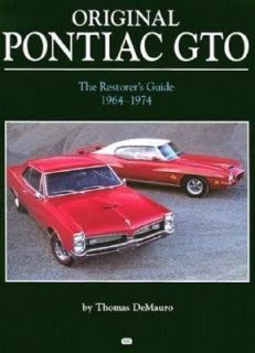 Original Pontiac GTO, 1964 1974 by Thomas A. DeMauro 2001, Hardcover 
