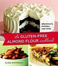 The Gluten Free Almond Flour Cookbook Breakfasts, Entr
