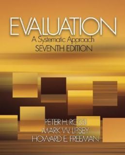 Evaluation A Systematic Approach by Howard E. Freeman, Mark W. Lipsey 