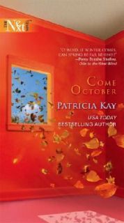 Come October by Patricia Kay 2005, Paperback