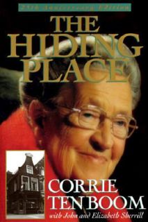 The Hiding Place by Elizabeth Sherrill, John Sherrill and Corrie Ten 