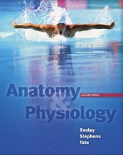 Anatomy and Physiology by Philip Tate, Rodney R. Seeley and Trent D 