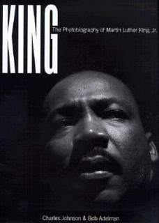   King, Jr. by Bob Adelman and Charles Johnson 2000, Hardcover