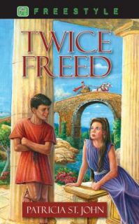 Twice Freed by Patricia St. John 2002, Paperback