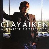 Thousand Different Ways by Clay Aiken CD, Sep 2006, RCA