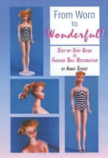   to Fashion Doll Restoration by Aimee Eckert 2001, Paperback