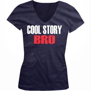 Cool Story Bro Juniors Girls V Neck Shirt Jersey Shore Guido Meathead 