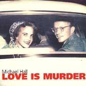   HALL   Love Is Murder CD (1992 Safe House) Wild Seeds   Country Rock