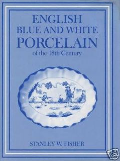   Blue White Porcelain  Lowestoft Chelsea Derby Bristol Etc   Book