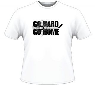 Go Hard Or Go Home Hockey T Shirt