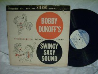 BOBBY DUKOFF 33 lp swingy saxy sound SAXOPHONE Jazz