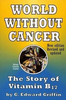 World Without Cancer The story of Vitamin B17 DVD 55min