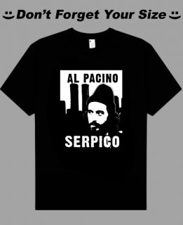Serpico Al Pacino movie 70s GIVE US UR SIZE t shirt