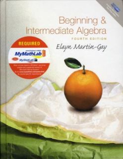 Beginning and Intermediate Algebra Plus MyMathLab Student Access Kit 