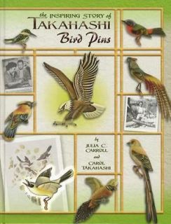 Takahashi Bird Pins by Carol Takahashi and Julie C. Carroll (2010 