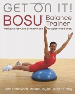 Get on It BOSU Balance Trainer Workouts for Core Strength and a 