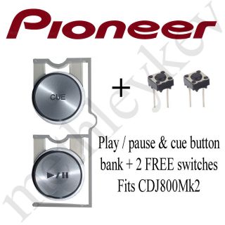 PIONEER PLAY / PAUSE & CUE BUTTON BANK CDJ800MK2 + 2 FREE SWITCHES CDJ 