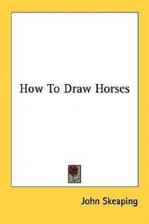 How to Draw Horses NEW by John Skeaping