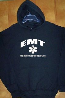   Black Hoodie  EMT  Sz SM   5XL The Hardest Job Youll Ever Love