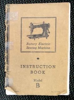   ROTARY ELECTRIC SEWING MACHINE MODEL B INSTRUCTION BOOK illustrated