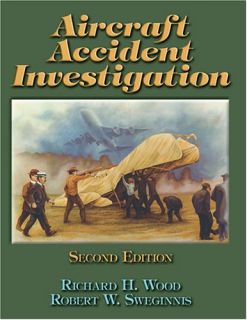 Aircraft Accident Investigation by Richard H. Wood, Robert W 