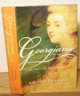 Georgiana Duchess of Devonshire by Amanda Foreman Color Illus Hardback