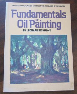 Fundamentals of Oil Painting by Leonard Richmond (1977, Paperback)