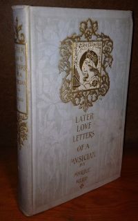 Later Love letters of a Musician~Myrtle Reed 1900 Antique~decorated 