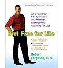 Diet Free for Life Revolutionary Food Fitness Mindset Makeove Robert 