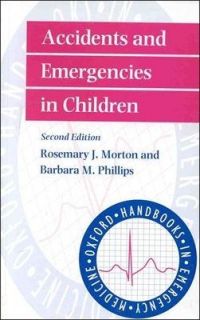 Accidents and Emergencies in Children No. 15 by Rosemary J. Morton and 