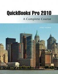 QuickBooks Pro 2010 A Complete Course [With CDROM] NEW