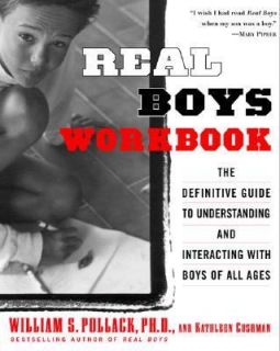Real Boys Workbook by William Pollack and Kathleen Cushman 2001 